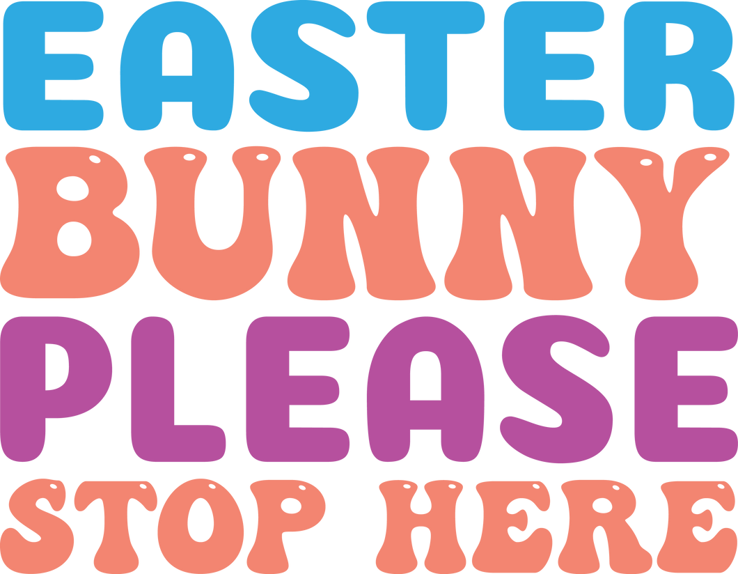 Easter Bunny Please Stop Here