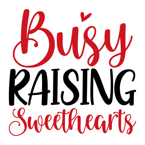 Busy Raising Sweethearts