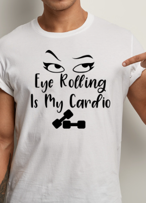 Eye Rolling Is My Cardio
