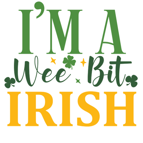 I'm A Wee Bit Irish