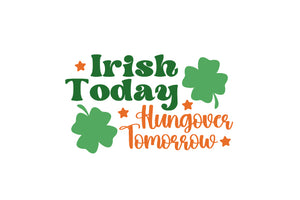 Irish Today...Hungover Tomorrow